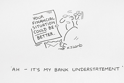 Ah - It's My Bank Understatement