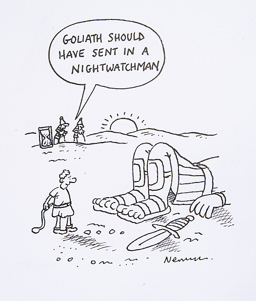 Goliath should have sent in a Nightwatchman