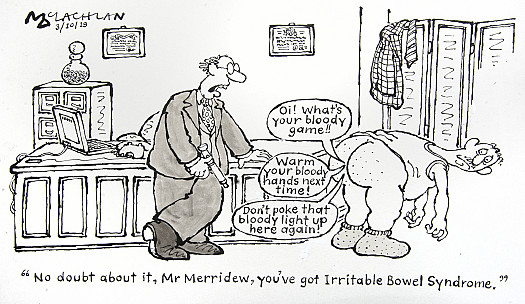 No doubt about it, Mr Merridew, you've got Irritable Bowel Syndrome