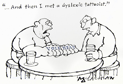 ... and then I Met a Dyslexic Tattooist
