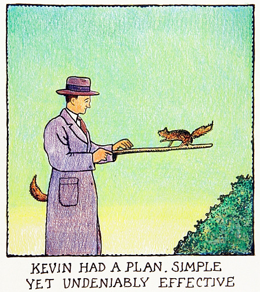 Kevin Had a Plan.  Simple yet Undeniably Effective
