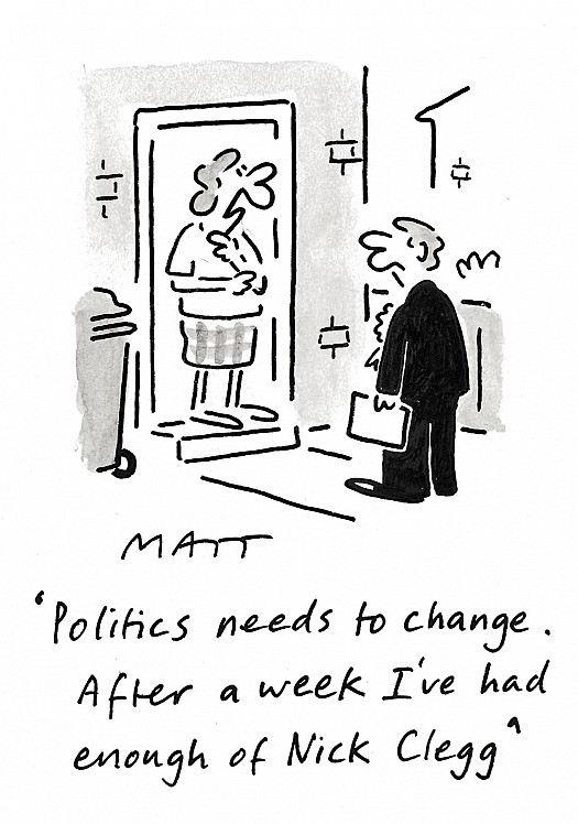 Politics Needs to Change. After a Week I've Had Enough of Nick Clegg