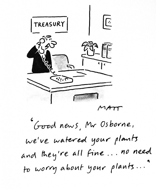 Good News, Mr Osborne, We've Watered Your Plants and They're All Fine ... No Need to Worry About Your Plants ...