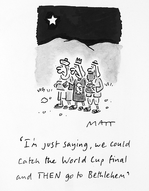 I'm just Saying, We Could Catch the World Cup Final and then Go to Bethlehem
