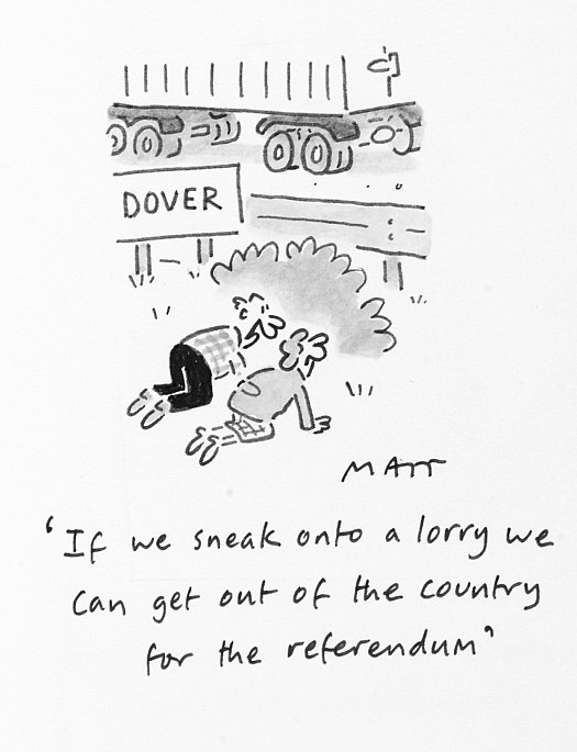 If We Sneak Onto a Lorry We Can Be Out of the Country For the Referendum