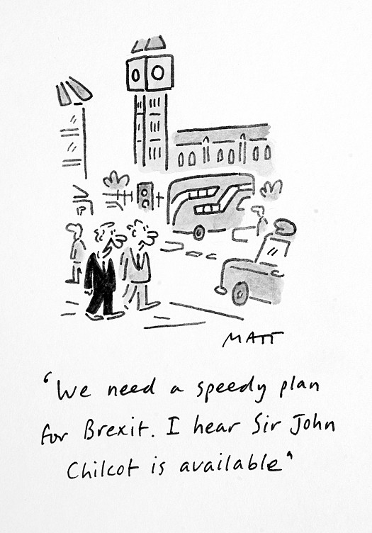 We Need a Speedy Plan For Brexit. I Hear Sir John Chilcot Is Available
