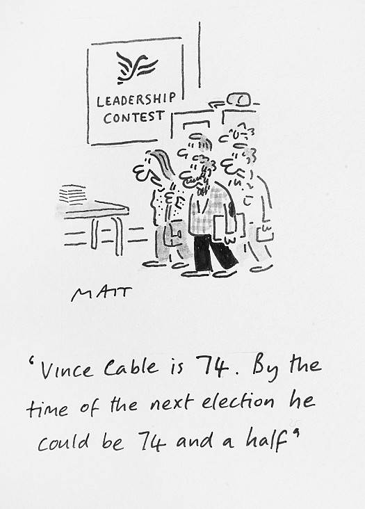 Vince Cable Is 74. by the Time of the Next Election He Could Be 74 and a Half
