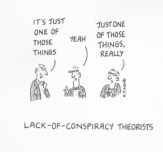 Lack-Of-Conspiracy Theorists