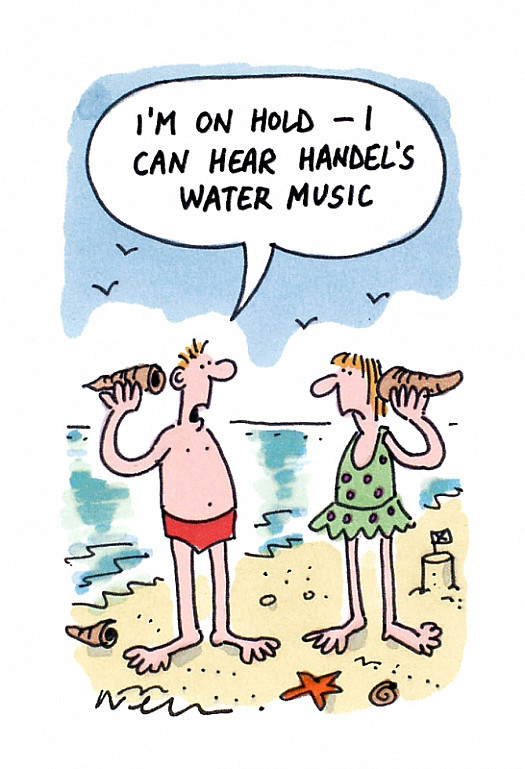 I'm On Hold - I Can Hear Handel's Water Music