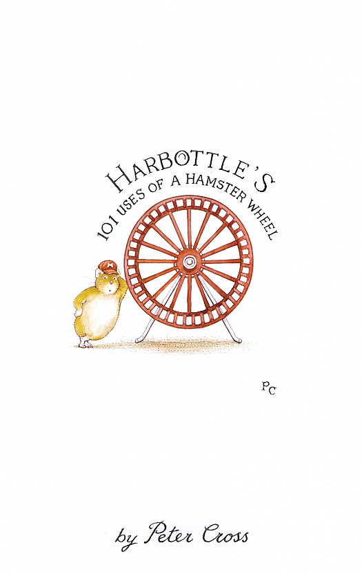 Harbottle's 101 Uses of a Hamster Wheel