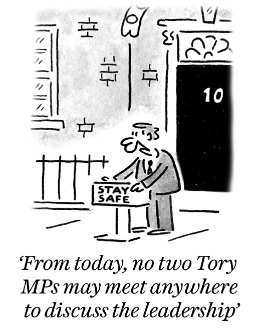 From today, no two Tory MPs may meet anywhere to discuss the leadership