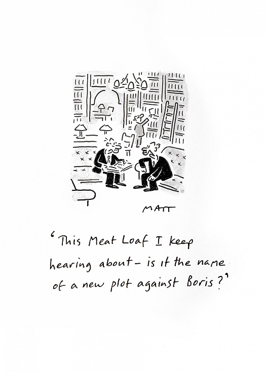 This Meat Loaf I keep hearing about - is it the name of a new plot against Boris?