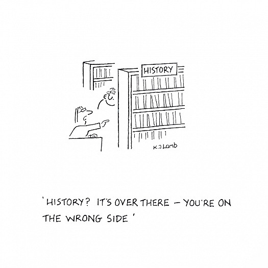 History? It's over there - you're on the wrong side
