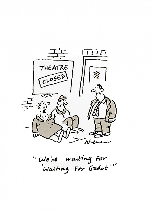 We're waiting for 'Waiting for Godot'