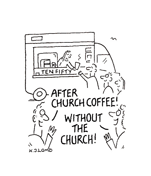 After Church Coffee! Without the Church!