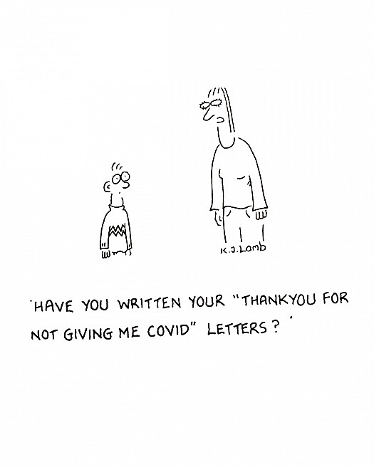 Have you written your 'Thank you for not giving me Covid' letters?