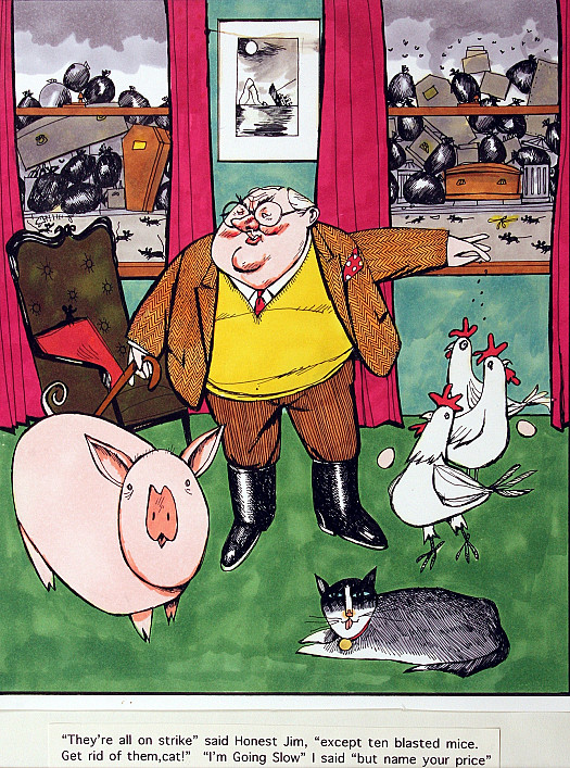 'They're All On Strike' Said Honest Jim, 'Except Ten Blasted Mice.
Get Rid of Them, Cat!' 'I'm Going Slow' I Said 'but Name Your Price'