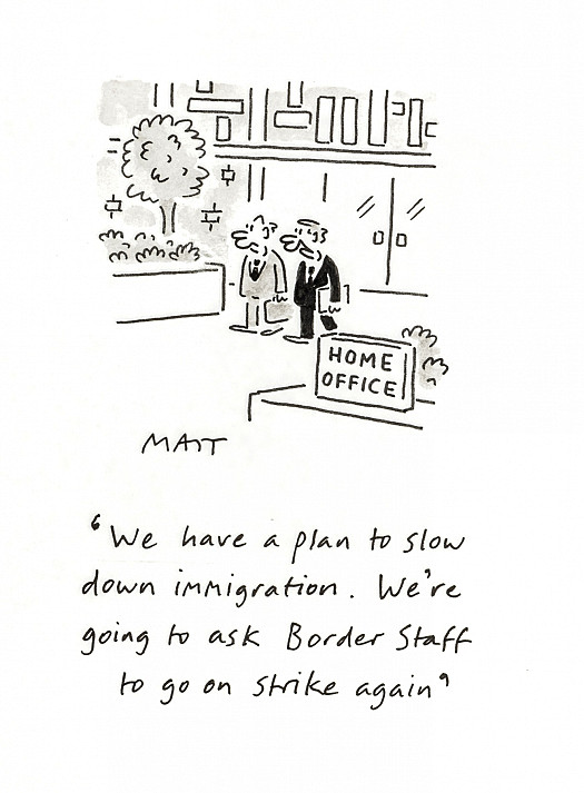We have a plan to slow down immigration. We're going to ask Border Staff to go on strike again