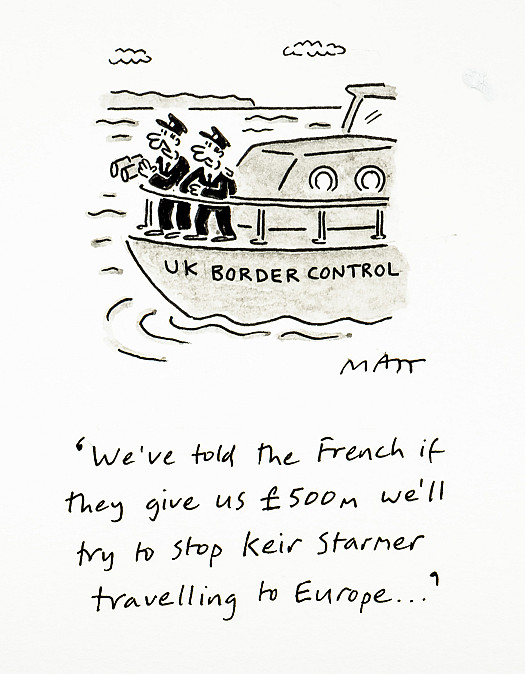 We've told the French if they give us &pound;500m we'll try to stop Keir Starmer travelling to Europe ...