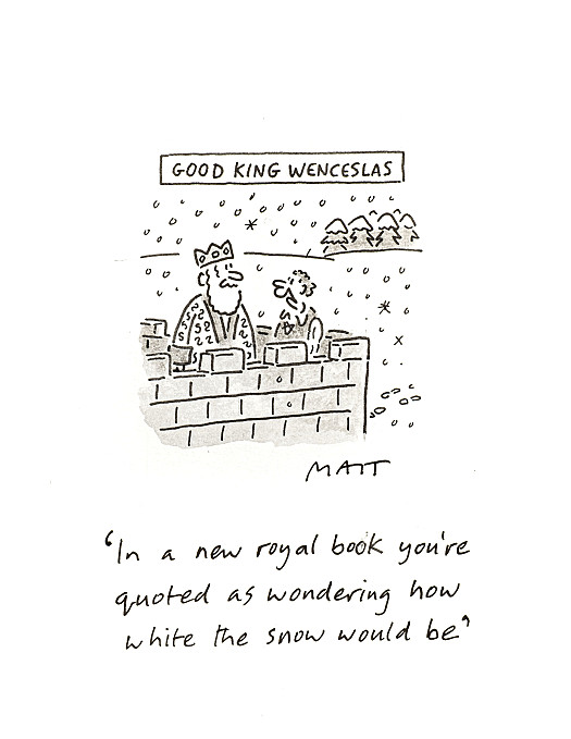 In a new royal book you're quoted as wondering how white the snow would be