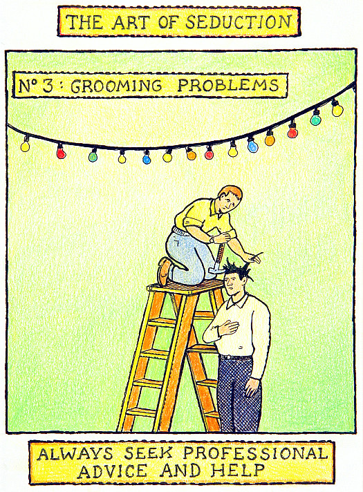 The Art of Seduction No. 3 Grooming ProblemsAlways Seek Professional Advice and Help