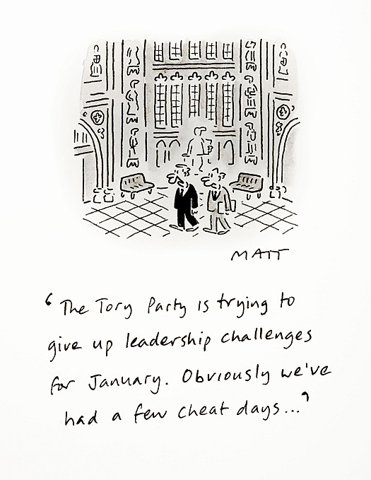The Tory Party is trying to give up leadership challenges for January. Obviously we've had a few cheat days ...