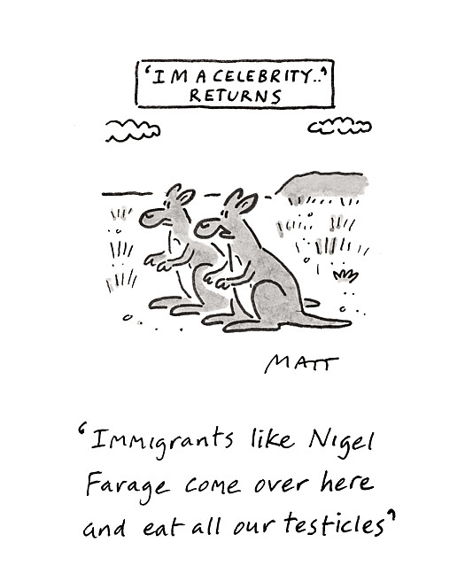 Immigrants like Nigel farage come over here and eat all our testicles