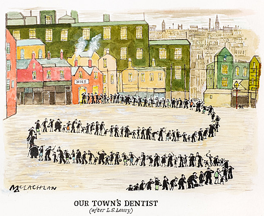 Our Town's Dentist
(after L. S. Lowry)