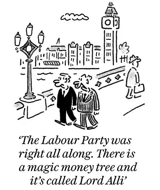 The Labour Party was right all along. There is a magic money tree and it's called Lord Alli