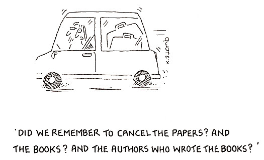 Did we remember to cancel the papers? And the books? And the authors who wrote the books?