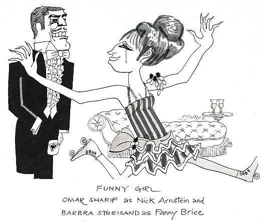 Funny Girl 
Omar Sharif as Nick Arnstein and Barbra Streisland as Fanny Brice