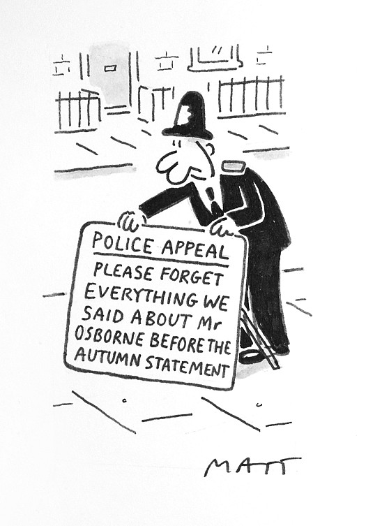 Police Appeal
Please Forget Everything We Said About Mr Osborne Before the Autumn Statement