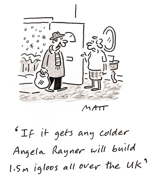 If it gets any colder Angela Rayner will build 1.5m igloos all over the UK