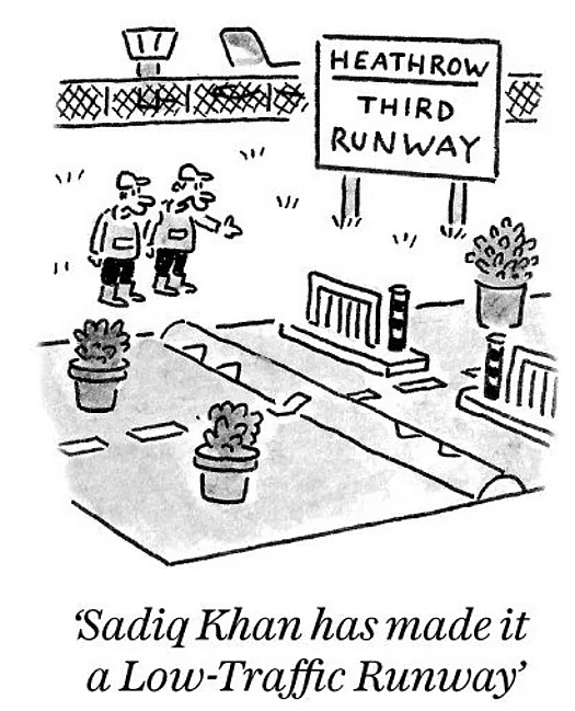 Sadiq Khan has made it a Low-Traffic Runway