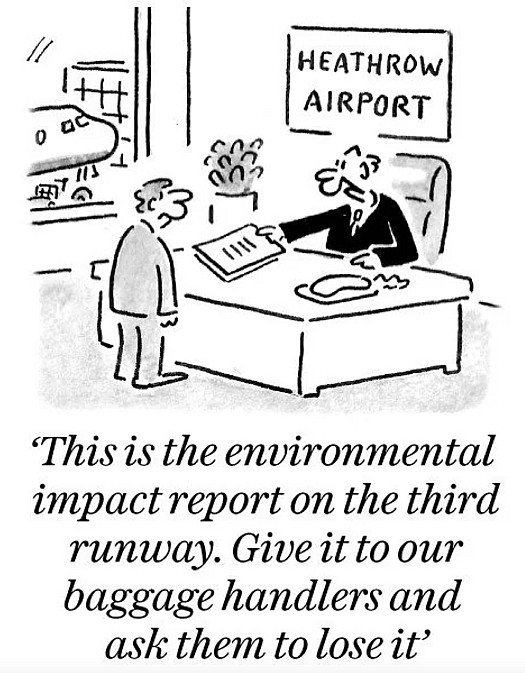 This is the environmental impact report on the third runway. Give it to our baggage handlers and ask them to lose it