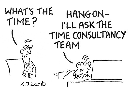 What's the time? Hang on &ndash; I'll ask the time consultancy team