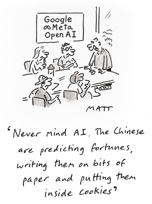 Never mind AI. The Chinese are predicting fortunes, writing them on bits of paper and putting them inside cookies