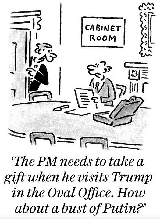 The PM needs to take a gift when he visits Trump in the Oval Office. How about a bust of Putin?