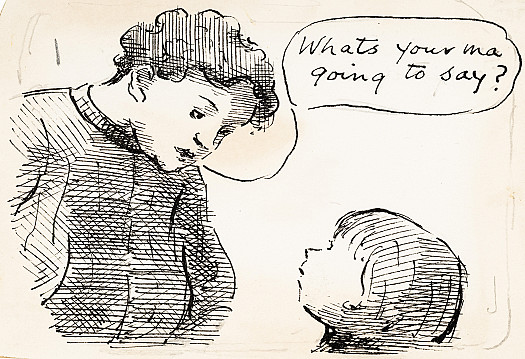 What's your ma going to say?