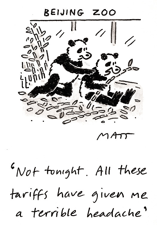 Not tonight. All these tariffs have given me a terrible headache