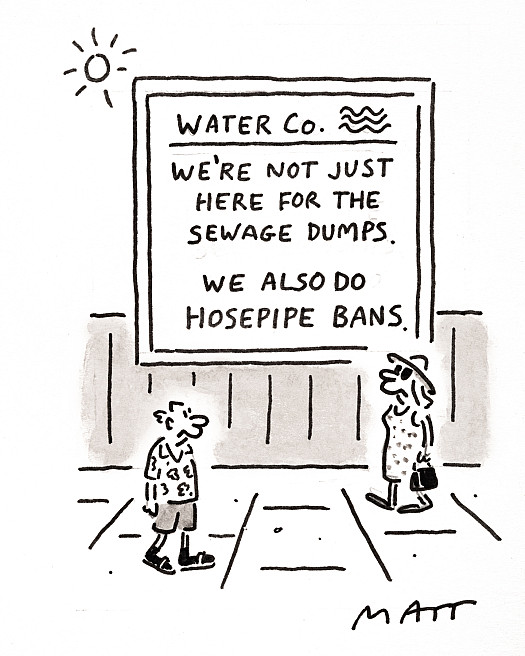 We're not just here for the sewage dumps. We also do hosepipe bans