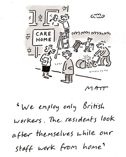 We employ only British workers. The residents look after themselves while our staff work from home