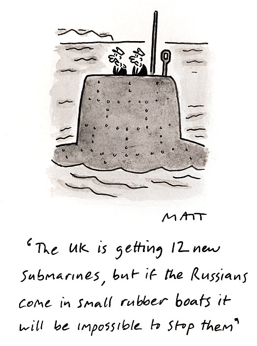 The UK is getting 12 new submarines, but if the Russians come in small rubber boats it will be impossible to stop them