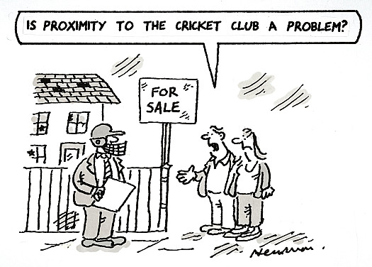 Is proximity to the cricket club a problem?