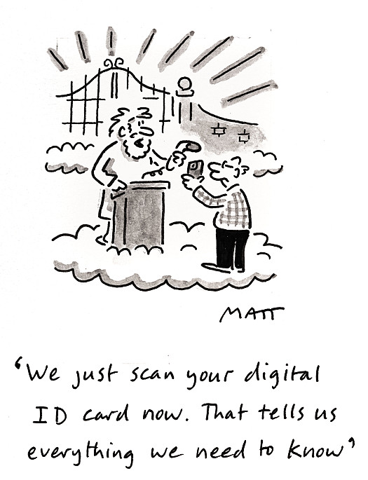 We just scan your digital ID card now. That tells us everything we need to know