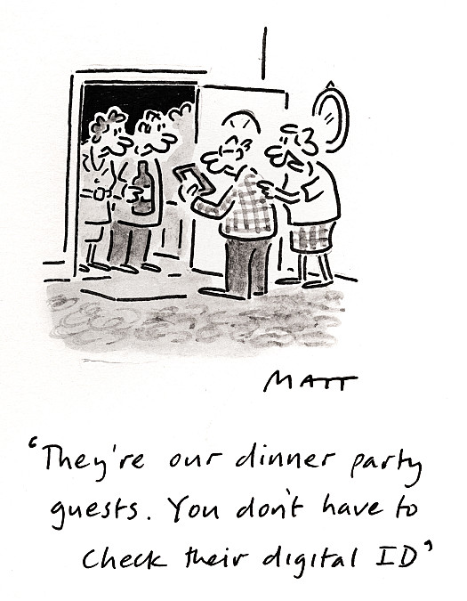 They're our dinner party guests. You don't have to check their digital ID