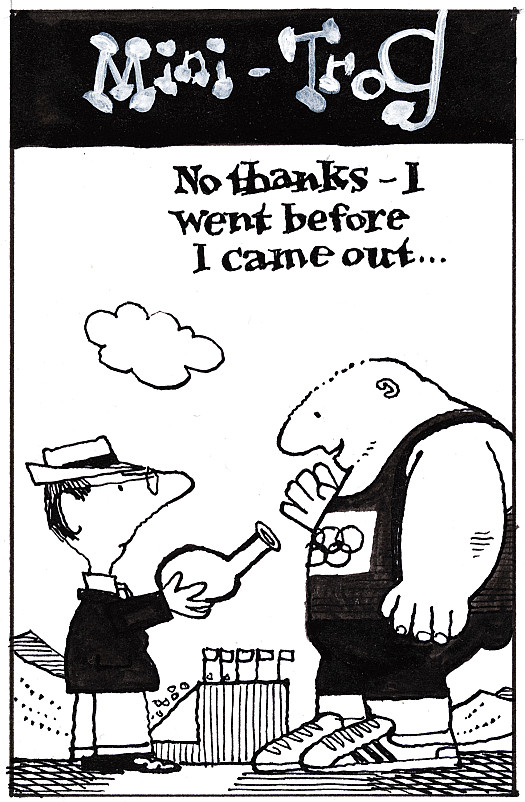 Mini-Trog
No thanks &ndash; I went before I came out ...