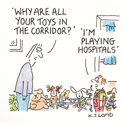 Why are all your toys in the corridor?
I'm playing hospitals
