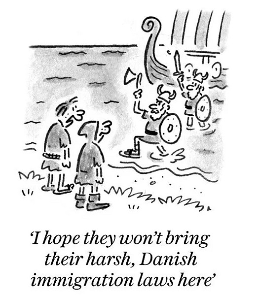 I hope they won't bring their harsh, Danish immigration laws here
