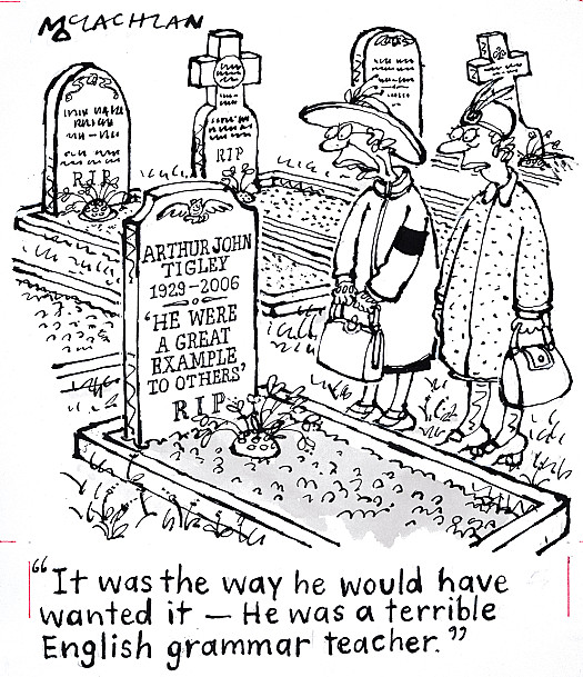 It was the way he would have wanted it &ndash; He was a terrible English grammar teacher